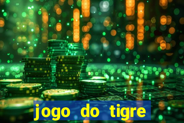 jogo do tigre plataforma chinesa